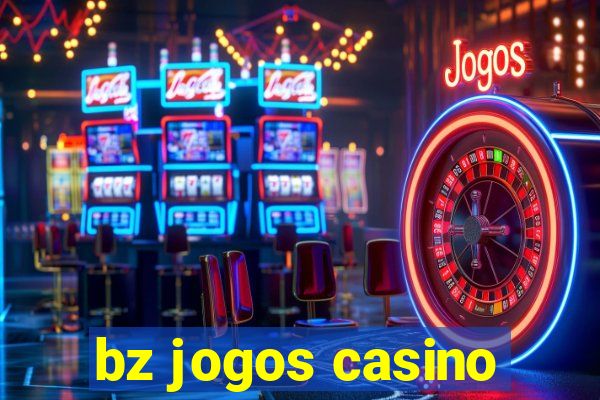 bz jogos casino